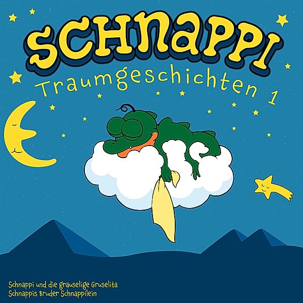 Schnappi Traumgeschichten - 1 - Schnappi Traumgeschichten 1, Iris Gruttmann