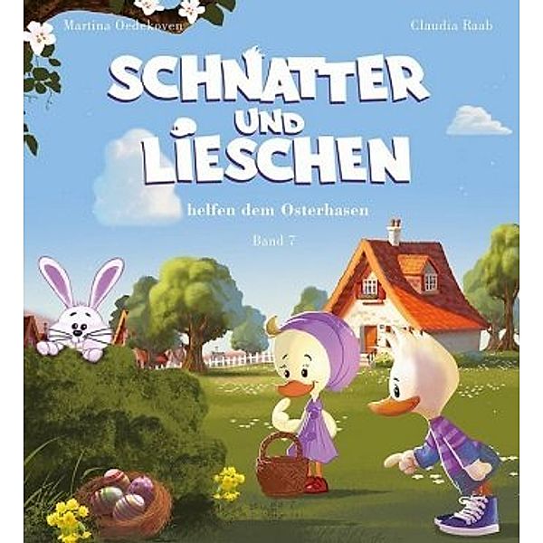 Schnatter and Lieschen helfen dem Osterhasen, m. Audio-CD, Claudia Raab