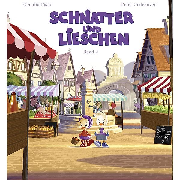 Schnatter und Lieschen / Schnatter und Lieschen Bd.2, Claudia Raab, Peter Oedekoven