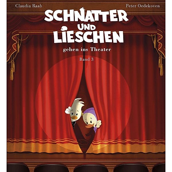 Schnatter und Lieschen / Schnatter und Lieschen Bd.3, Claudia Raab, Peter Oedekoven