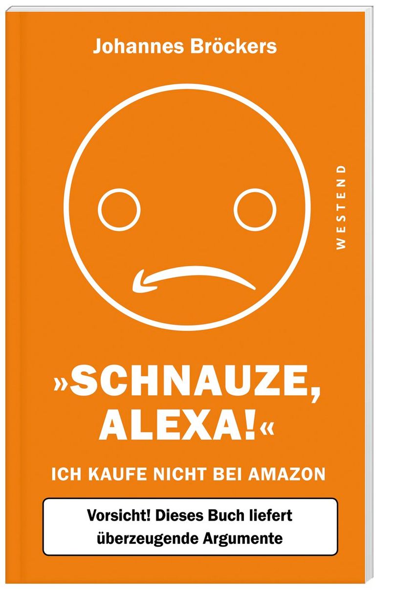 Schnauze, Alexa!' Buch von Johannes Bröckers versandkostenfrei bestellen