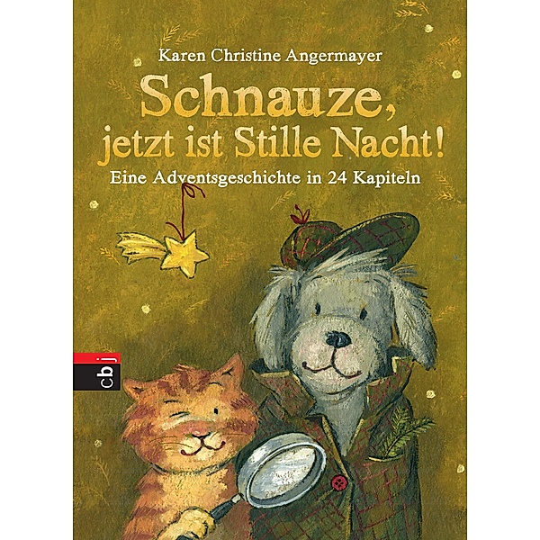 Schnauze, jetzt ist Stille Nacht! / Schnauze Bd.3, Karen Christine Angermayer