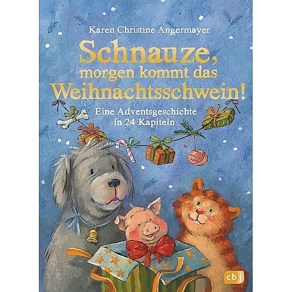 Schnauze, morgen kommt das Weihnachtsschwein! / Schnauze Bd.5, Karen Chr. Angermayer