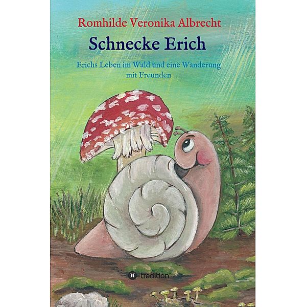 Schnecke Erich - Teil 2, Romhilde Veronika Albrecht