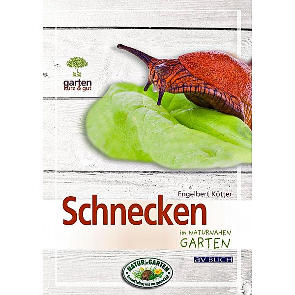 Schnecken im naturnahen Garten, Katharina Adams