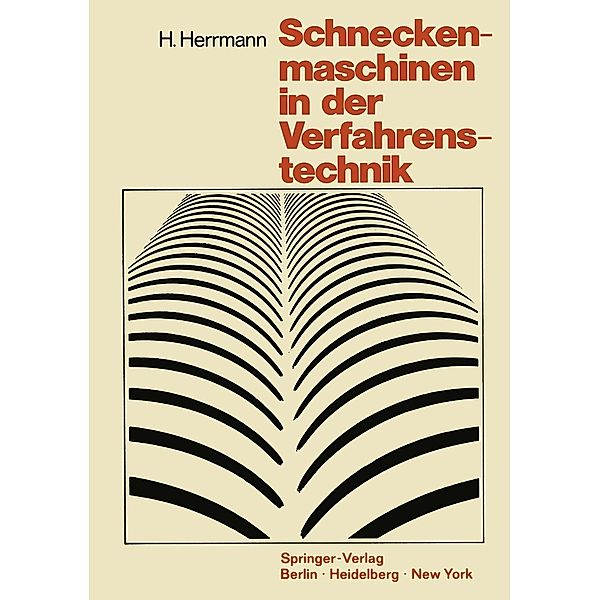 Schneckenmaschinen in der Verfahrenstechnik, Heinz Herrmann