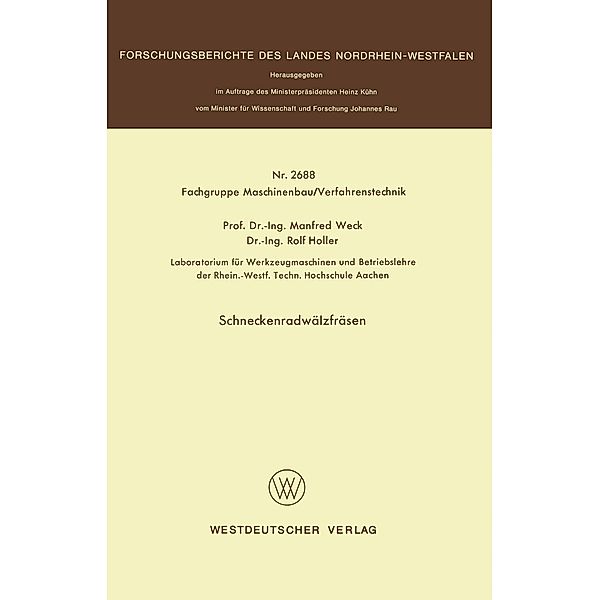 Schneckenradwälzfräsen / Forschungsberichte des Landes Nordrhein-Westfalen Bd.2688, Manfred Weck