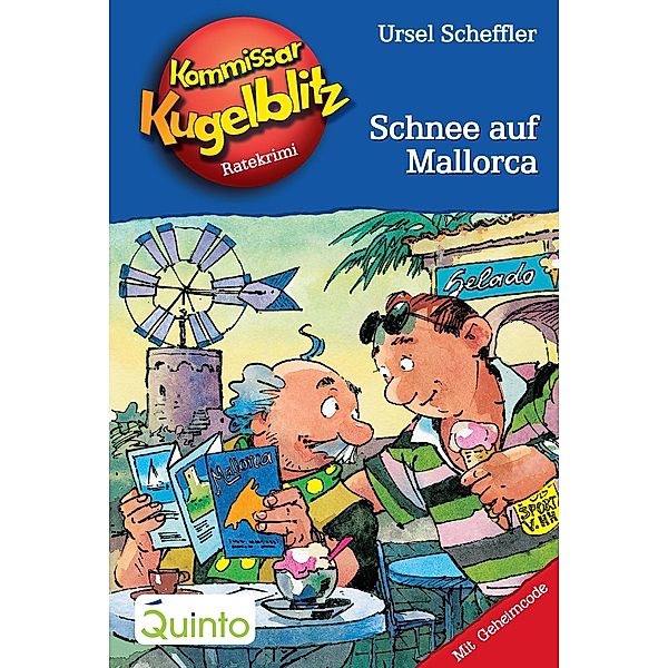 Schnee auf Mallorca / Kommissar Kugelblitz Bd.26, Ursel Scheffler