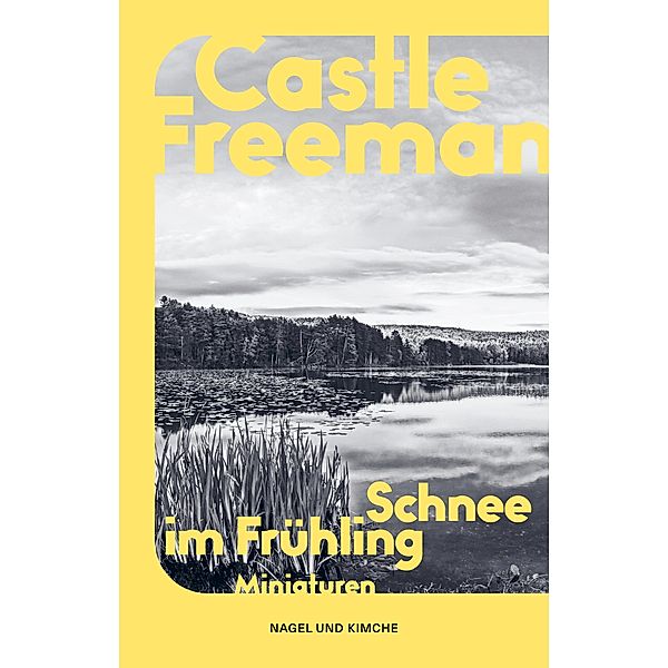 Schnee im Frühling, Castle Freeman, Kathrin Razum