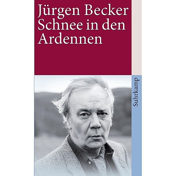 Schnee in den Ardennen / suhrkamp taschenbücher Allgemeine Reihe Bd.4130, Jürgen Becker