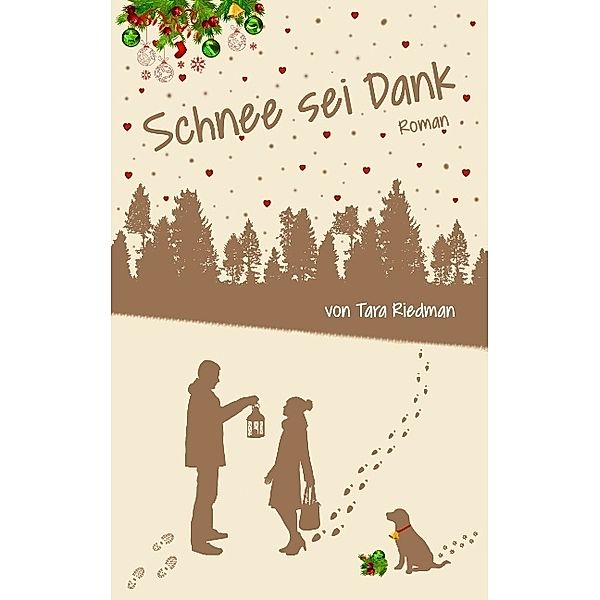 Schnee sei Dank, Tara Riedman