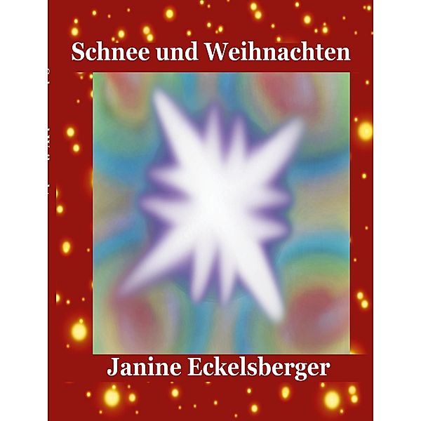 Schnee und Weihnachten, Janine Eckelsberger