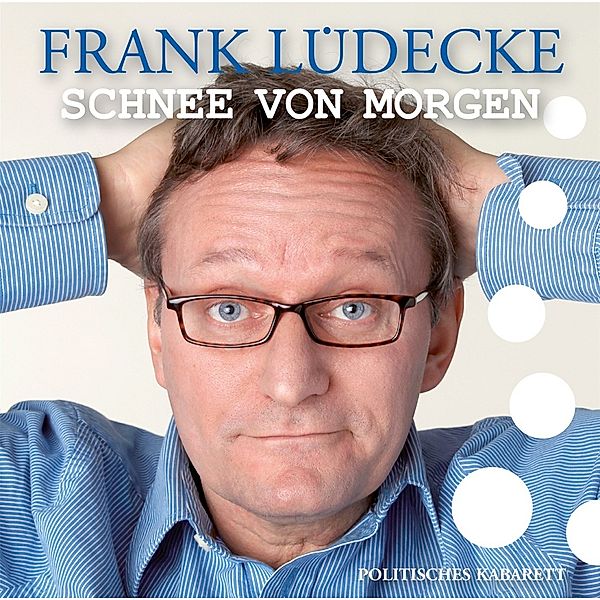 Schnee Von Morgen, Frank Lüdecke