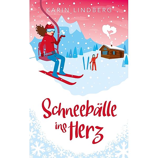 Schneebälle ins Herz, Karin Lindberg