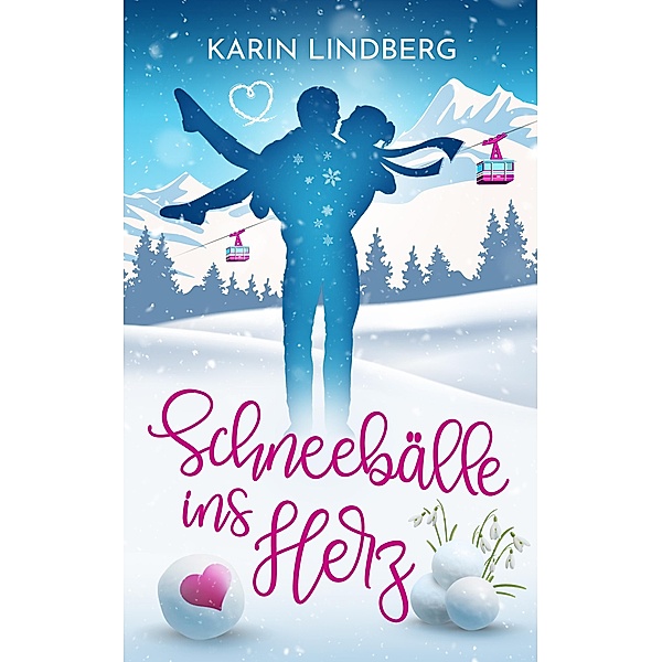 Schneebälle ins Herz, Karin Lindberg