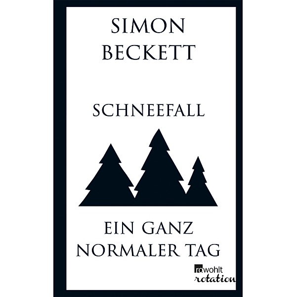 Schneefall & Ein ganz normaler Tag / Rowohlt Rotation, Simon Beckett