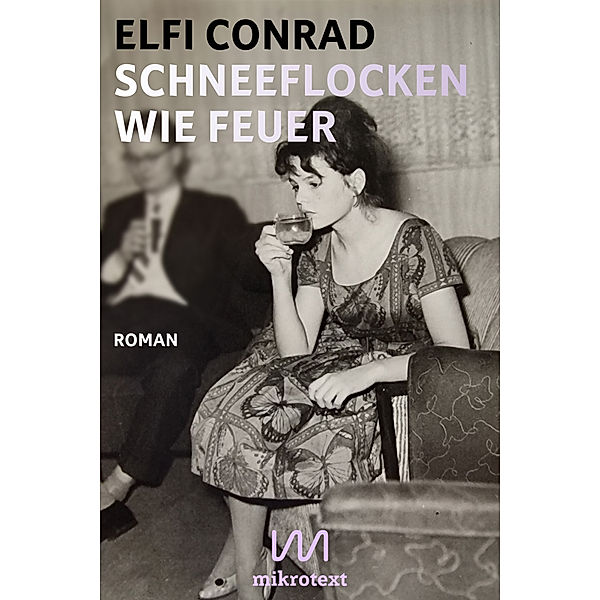 Schneeflocken wie Feuer, Elfi Conrad