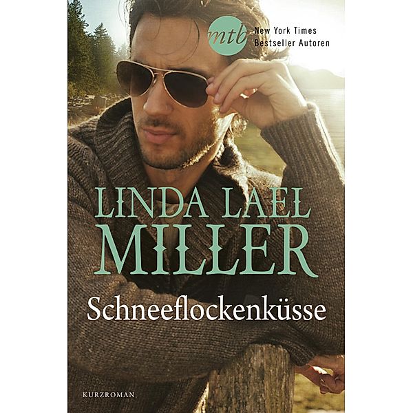 Schneeflockenküsse, Linda Lael Miller