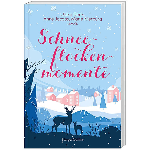 Schneeflockenmomente, Beate Maly, Anne Jacobs, Nicole Steyer, Svenja Lassen, Ulrike Renk, Rena Rosenthal, Marie Merburg, Jana Lukas, Petra Schier