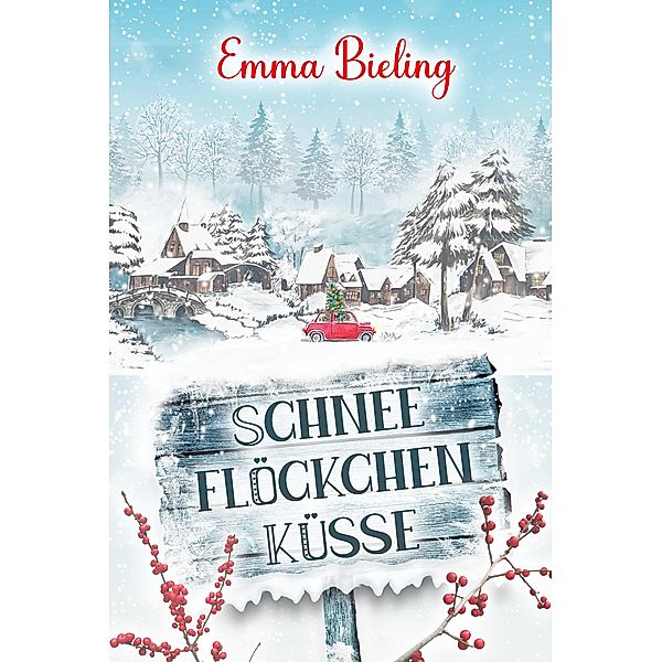 Schneeflöckchenküsse / Emmas Winterperlen Bd.3, Emma Bieling