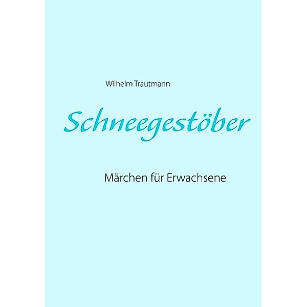 Schneegestöber, Wilhelm Trautmann