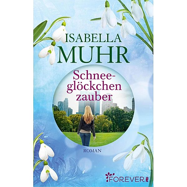 Schneeglöckchenzauber / Blumenzauber-Reihe Bd.1, Isabella Muhr