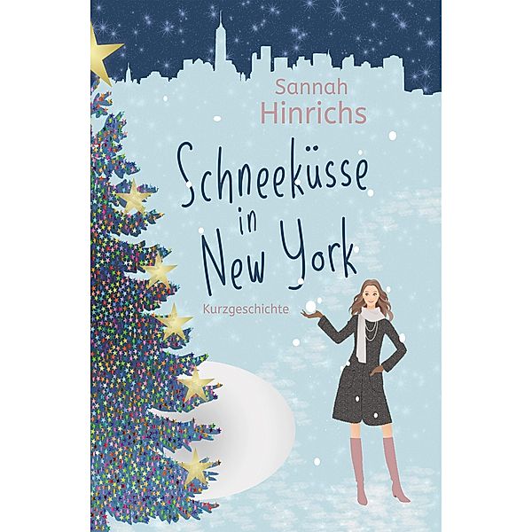 Schneeküsse in New York, Sannah Hinrichs