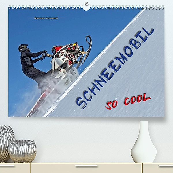 Schneemobil - so cool (Premium-Kalender 2020 DIN A2 quer), Peter Roder