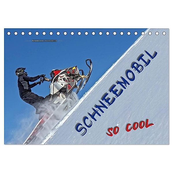 Schneemobil - so cool (Tischkalender 2024 DIN A5 quer), CALVENDO Monatskalender, Peter Roder