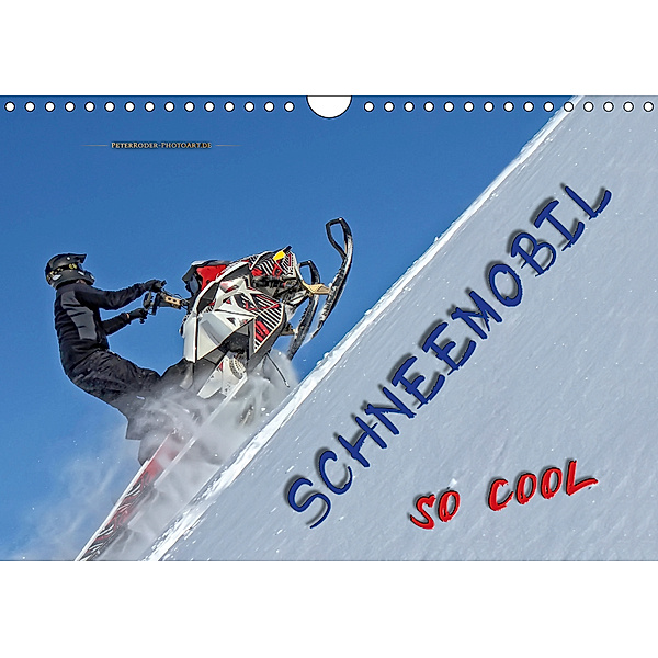 Schneemobil - so cool (Wandkalender 2019 DIN A4 quer), Peter Roder
