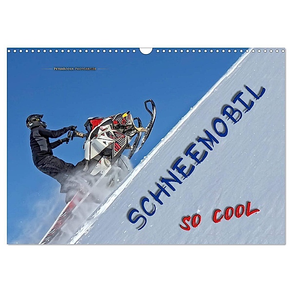 Schneemobil - so cool (Wandkalender 2024 DIN A3 quer), CALVENDO Monatskalender, Peter Roder