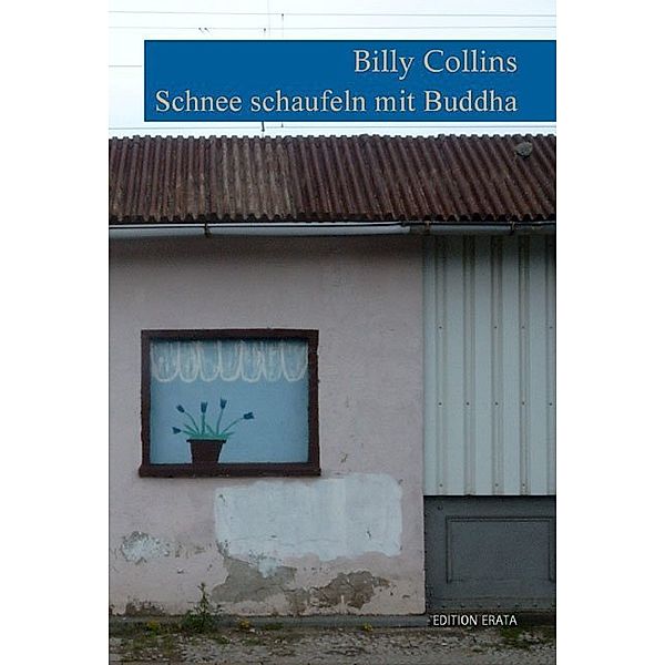 Schneeschaufeln mit Buddha, Billy Collins