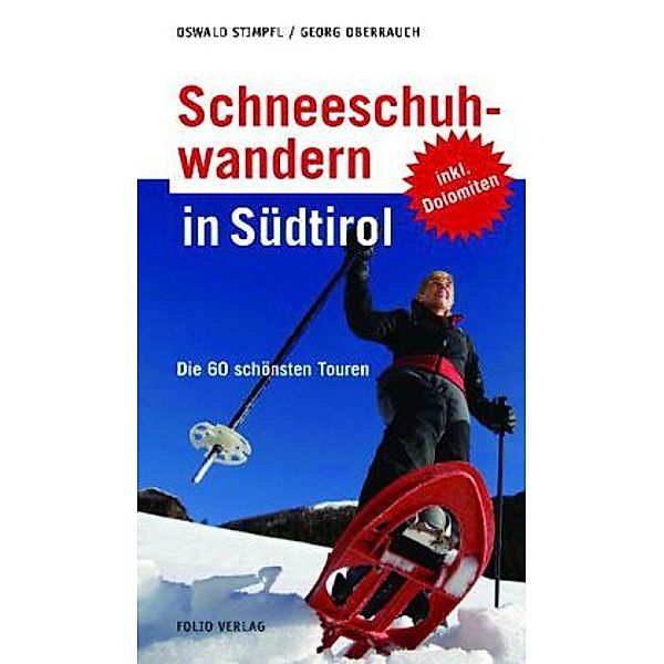 Schneeschuhwandern in Südtirol, Oswald Stimpfl, Georg Oberrauch