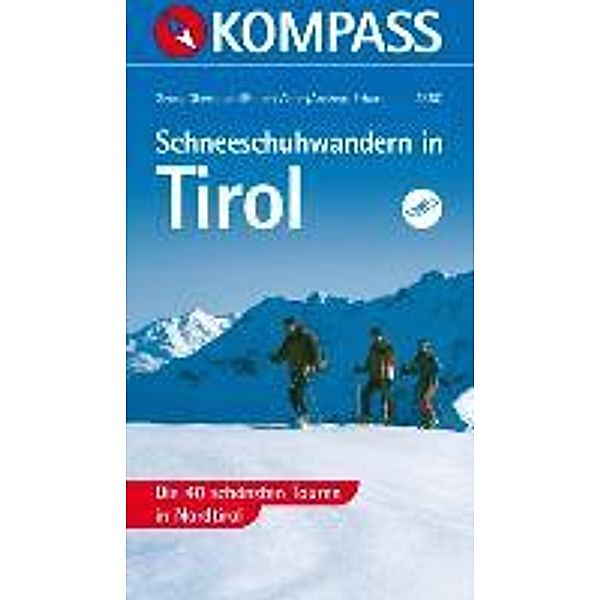 Schneeschuhwandern in Tirol, Georg Oberrauch, Robert Abler, Andreas Erhart