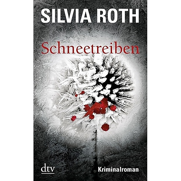 Schneetreiben / Hendrik Verhoeven & Winnie Heller Bd.5, Silvia Roth