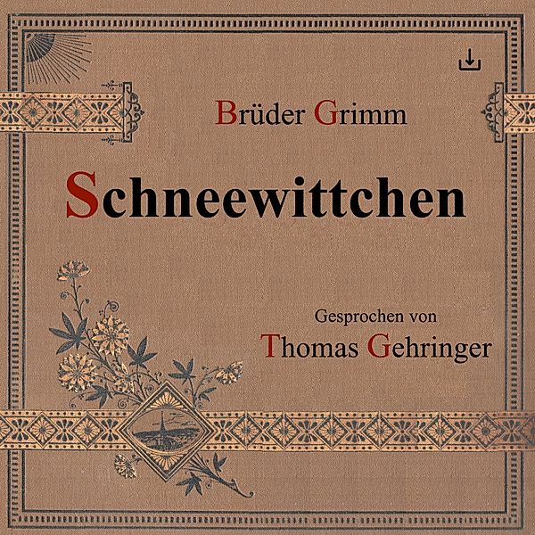 Schneewittchen, Die Gebrüder Grimm