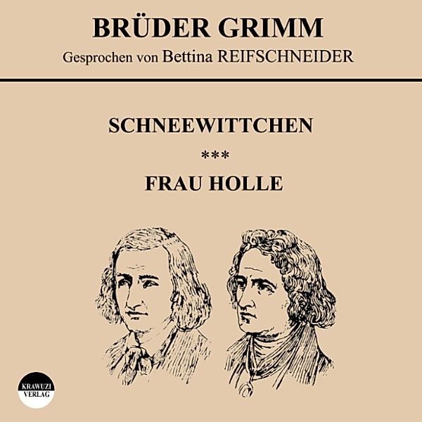 Schneewittchen / Frau Holle, Wilhelm Grimm, Jakob Grimm