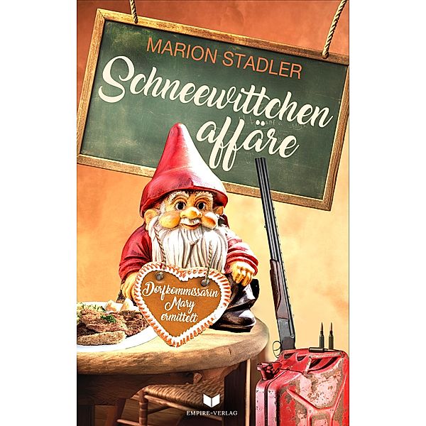 Schneewittchenaffäre / Dorfkommissarin Mary ermittelt Bd.3, Marion Stadler