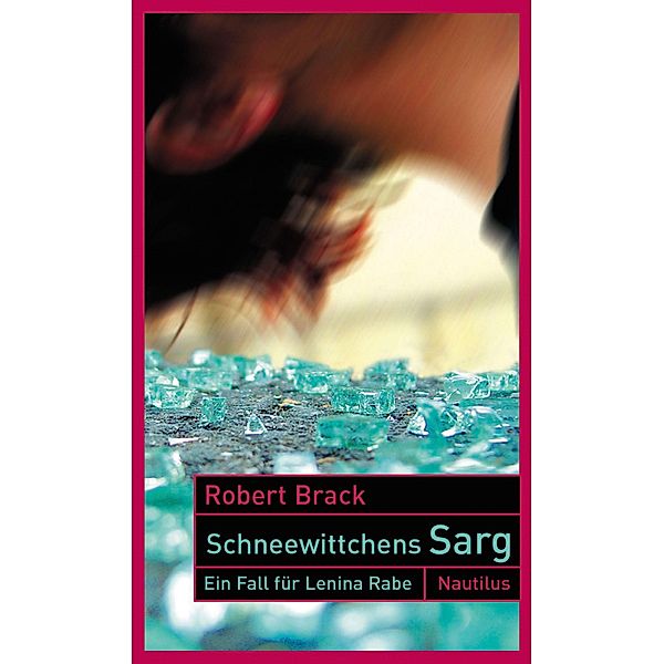 Schneewittchens Sarg / Ein Fall für Lenina Rabe Bd.3, Robert Brack