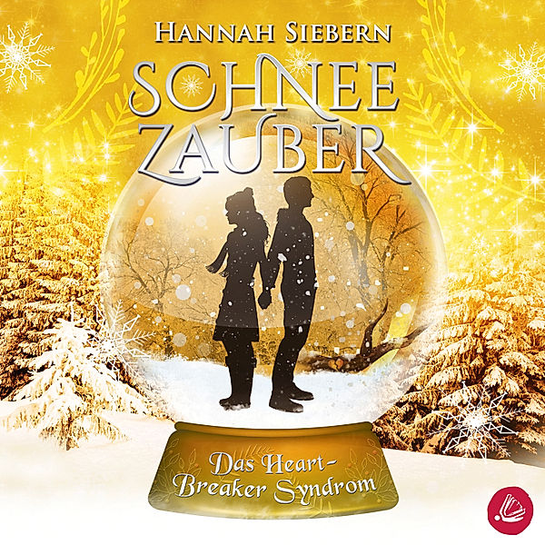 Schneezauber - Das Heartbreaker Syndrom (Schneezauber 3), Hannah Siebern