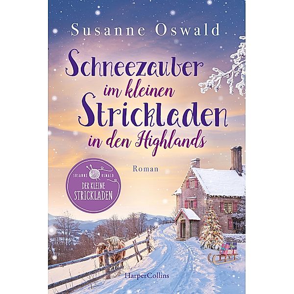 Schneezauber im kleinen Strickladen in den Highlands / Der kleine Strickladen Bd.5, Susanne Oswald