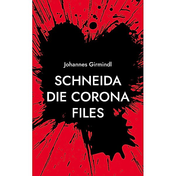 Schneida - Die Corona Files, Johannes Girmindl