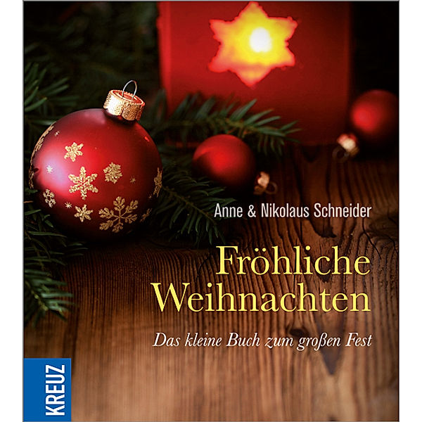 Schneider, A: Fröhliche Weihnachten, Anne Schneider, Nikolaus Schneider