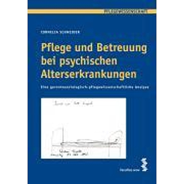 Schneider, C: Pflege und Betreuung/psych. Alterserkrankungen, Cornelia Schneider