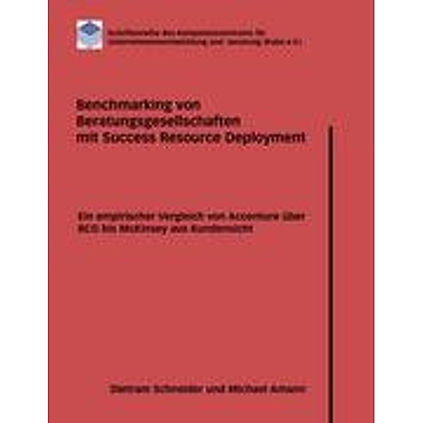 Schneider, D: Benchmarking von Beratungsgesellschaften mit S, Dietram Schneider, Michael Amann