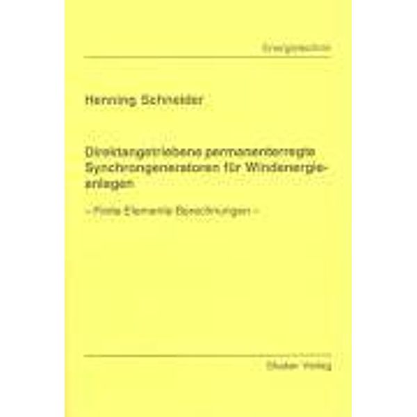 Schneider, H: Direktangetriebene permanenterregte Synchronge, Henning Schneider