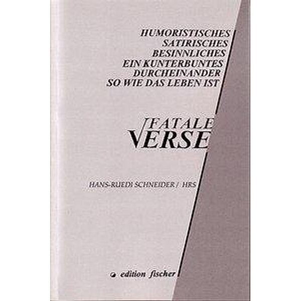 Schneider, H: Fatale Verse, Hans R Schneider