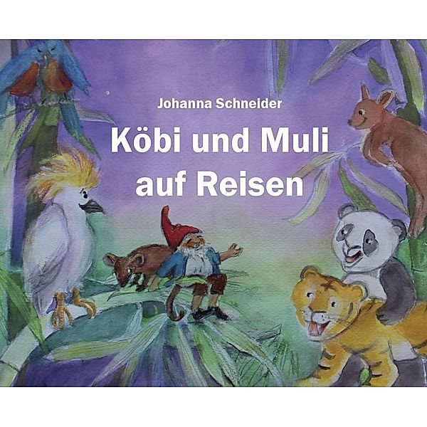 Schneider, J: Köbi und Muli auf Reisen, Johanna Schneider