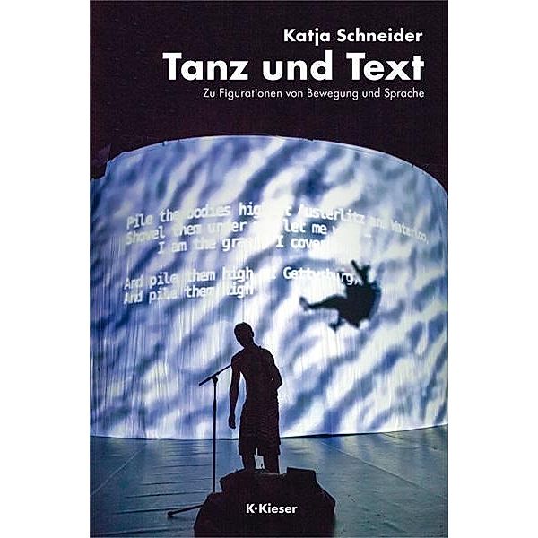 Schneider, K: Tanz und Text, Katja Schneider