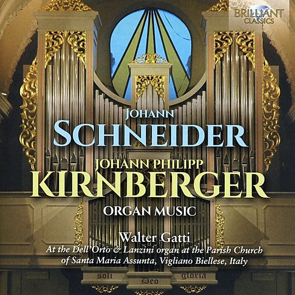 Schneider & Kirnberger:Organ Music, Walter Gatti